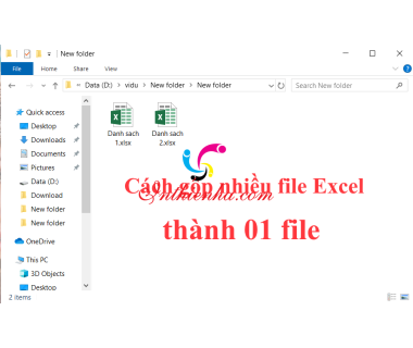 Cách nối, ghép, gộp nhiều file excel thành 1 file đơn giản hiệu quả nhất
