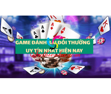 Top 10 Game bài đổi thưởng Uy Tín 2021 nhiều người chơi nhất