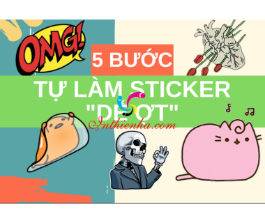Cách Làm Sticker đơn giản đẹp tại nhà chỉ [2 Phút]