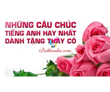 Lời chúc 20-11 bằng tiếng anh tặng thầy cô giáo hay ý nghĩa