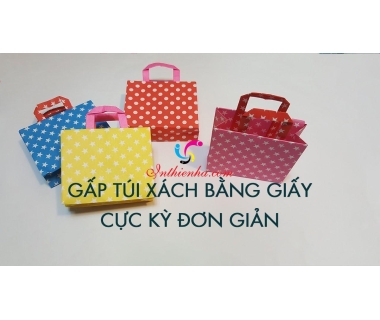 Cách làm túi xách bằng giấy đẹp đơn giản tại chỉ chỉ trong 3 phút