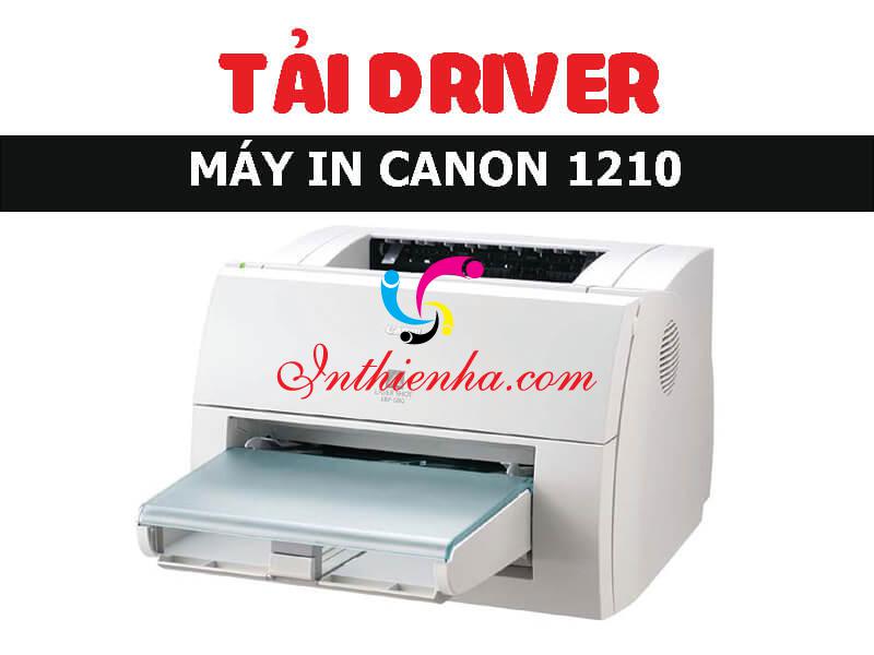 Download driver máy in Canon 1210 từ hãng & hướng dẫn cài đặt